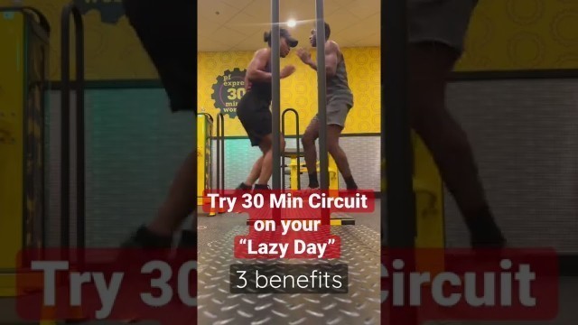 '3 benefits of 30 Minute Circuit at Planet Fitness 