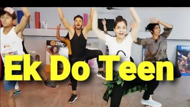 'Ek Do Teen Song | zumba dance fitness workouts by amit'