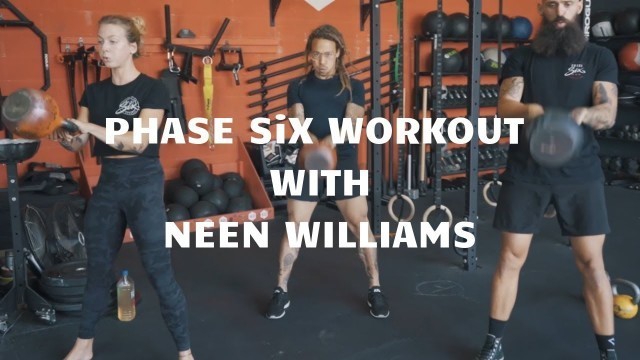 'Phase SiX Workout with Neen Williams'