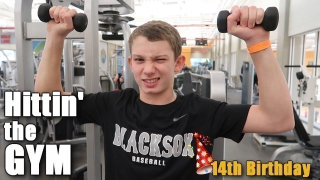 'ISAAC TURNS 14 | FIRST WORKOUT AT THE GYM | TEEN BIRTHDAY CELEBRATION'