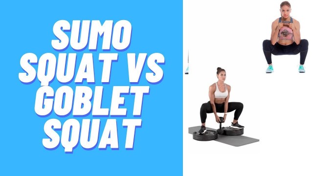 'Sumo Squat vs Goblet Squat #shorts #squat #exercise #video'