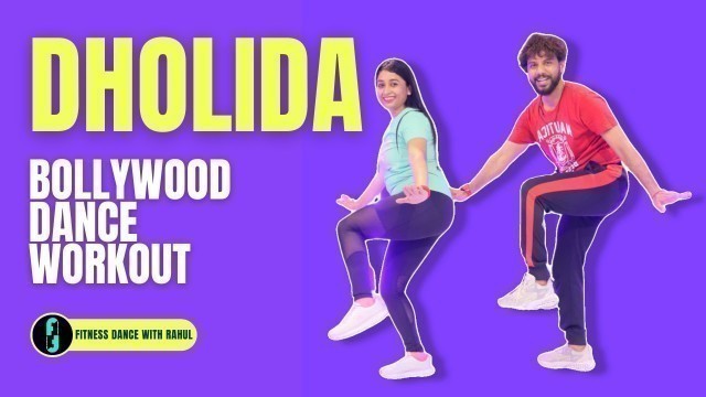 'Dholida - Bollywood Dance Workout | Gangubai Kathiawadi | Dance Workout | FITNESS DANCE With RAHUL'