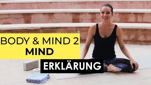 'ERKLÄRUNG: MIND-WORKOUT MIT DETLEF SOOST & KATE HALL | BODY & MIND - MEHR POWER UND ENERGIE'