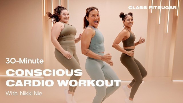 '30-Minute Conscious Cardio Workout With Nikki Nie | POPSUGAR FITNESS'