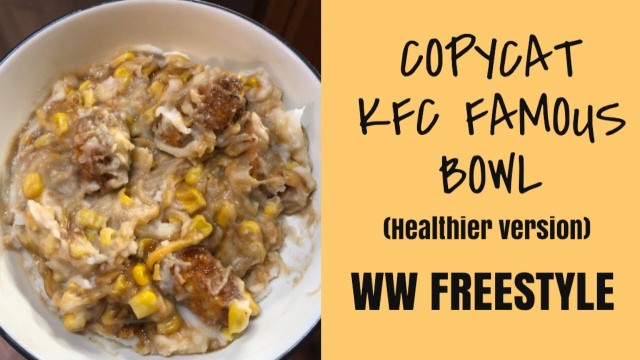 'KFC Famous Bowl! WW Freestyle'