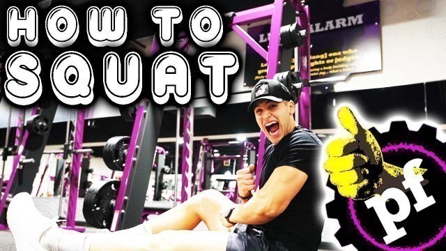 'HOW TO SQUAT ON A SMITH MACHINE AT PLANET FITNESS! (THE RIGHT WAY...)'