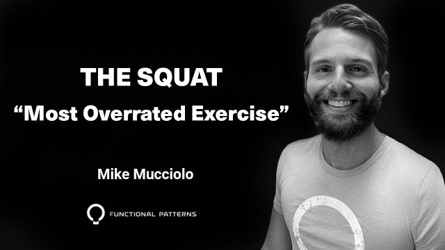 'The Squat: Most Overrated Exercise in the History Of Fitness'