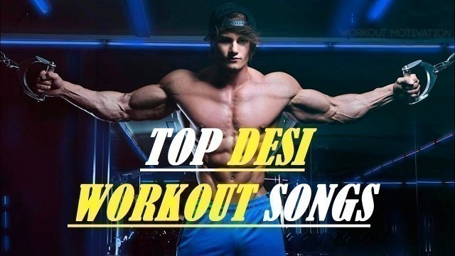 'Top Desi Workout Songs I Gym Motivation Songs I Hindi Workout Songs I Hindi Gym Songs, Top Gym Songs'