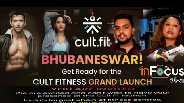 'CULT FITNESS || Grand Opening Bhubaneswar || #infocusodisha #cultfit'