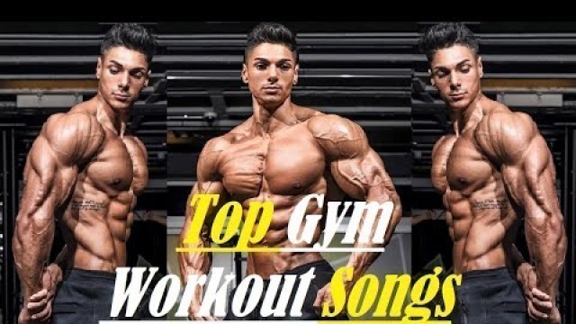 'Top Gym Workout Songs I Gym Motivation Songs I Best Workout Music I Top Workout Songs, Top Gym Songs'