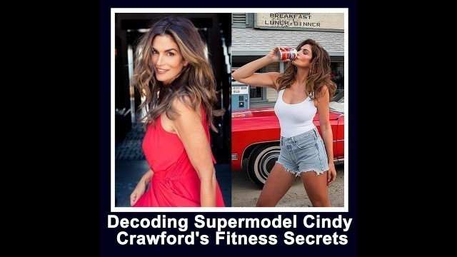 'Decoding Supermodel Cindy Crawford\'s Fitness Secrets | Health  | Fitness'