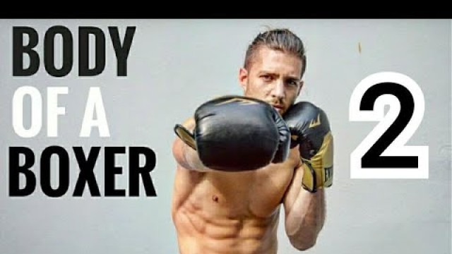 'HOW TO GET A BOXERS BODY | Zen dude fitness'