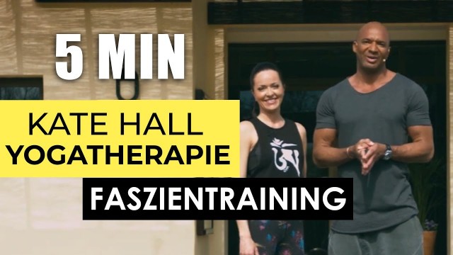 'FASZIENTRAINING - MIT KATE HALL | YOGATHERAPIE - GESTÄRKT DURCHS LEBEN MIT YOGA | DETLEF SOOST'