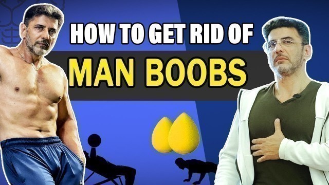 'How to get rid of Man boobs