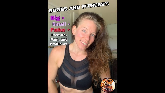 'Boobs and Fitness: Back Pain Fixes, How Implants Effect Working Out, and More!'