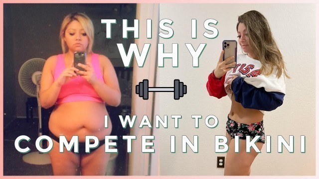 'THIS IS MY WHY | Bikini Fitness Competition'