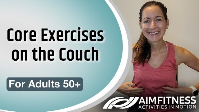 'Core Exercises on the Couch | For Adults 50+ and Seniors'