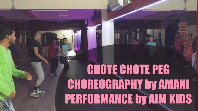 'Chhote Chhote Peg I AIM KIDS Dance Choreography by Amani'