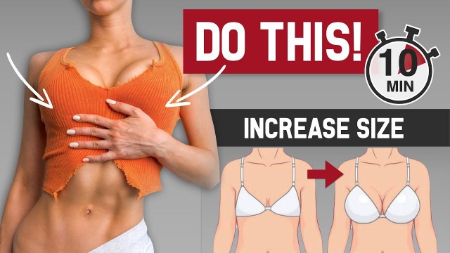 '10 MIN BOOB LIFT Workout to Increase Chest Size Naturally! At Home, No Equipment Exercises'