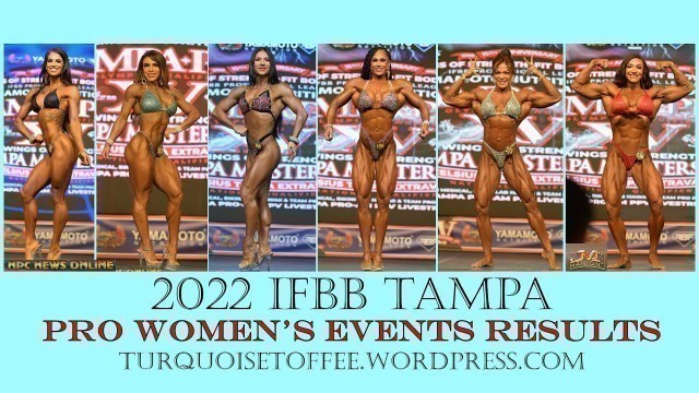 '2022 IFBB Tampa Pro Bikini, Wellness, Fitness, Figure, Women\'s Physique & Bodybuilding Results'