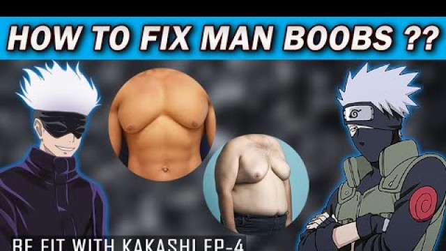 'How Fix Man Boobs ft. Kakashi, Lenin | Be Fit with Kakashi | Episode 4'