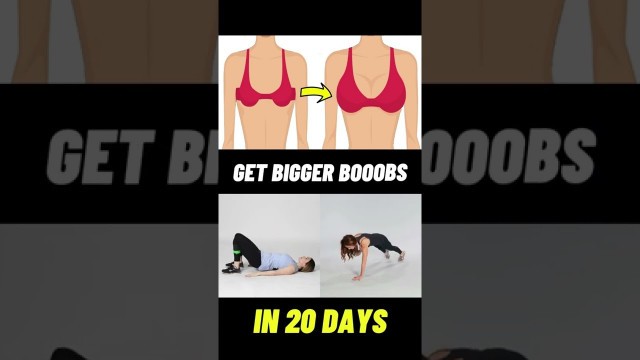 'Get bigger boobs in 20 days | grow your boobs'