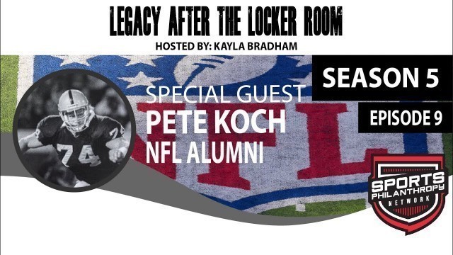 'Legacy After The Locker Room:  NFL Alumni Pete Koch'