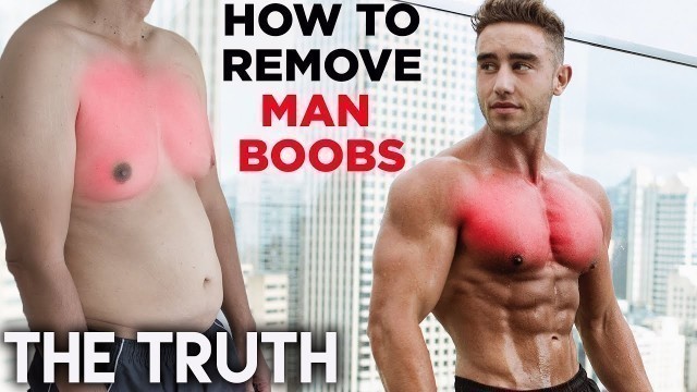 'How To Get Rid of Man Boobs | (The RIGHT and WRONG Ways to Remove Chest Fat)'