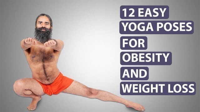 '12 Yoga Postures for Obesity & Weight Loss | Swami Ramdev'