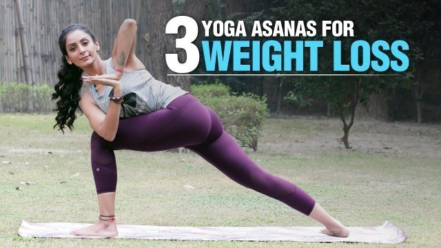 '3 Yoga Poses for Weight Loss, Fat Loss | Fit Tak'