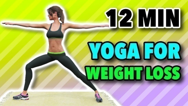 '12 Min Yoga For Weight Loss - Fat Burning Yoga Workout'