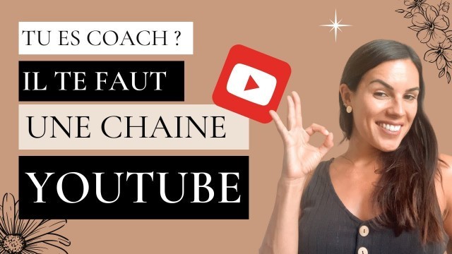 'Tu dois être sur YOUTUBE : surtout si tu es COACH (wellness, yoga, fitness)'