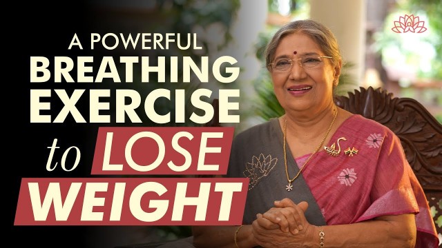 'Effective breathing Exercises for Weight Loss | Dr. Hansaji Yogendra'