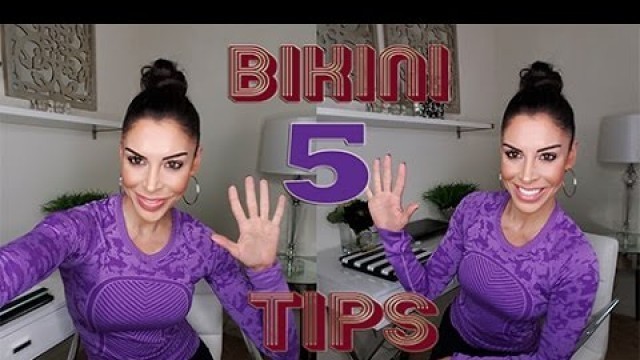 '5 Tips to Becoming a WINNING & SUCCESSFUL Bikini Competitor !'