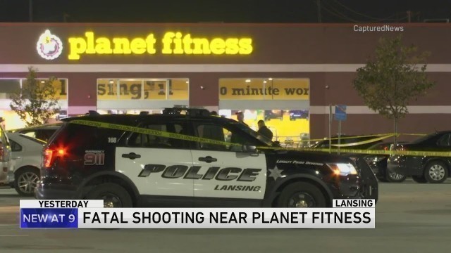 'Fatal Shooting near Planet Fitness in Lansing'