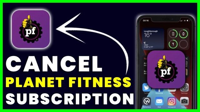 'How to Cancel Planet Fitness App Subscription'