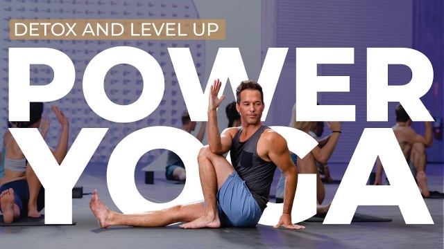 '60min. Power Yoga \"Detox\" Class with Travis Eliot - Level Up 108 Program'