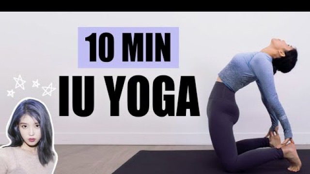 'IU Inspired Yoga Workout | 10 Min Full Body Stretch For Strength + Flexibility | Mish Choi'