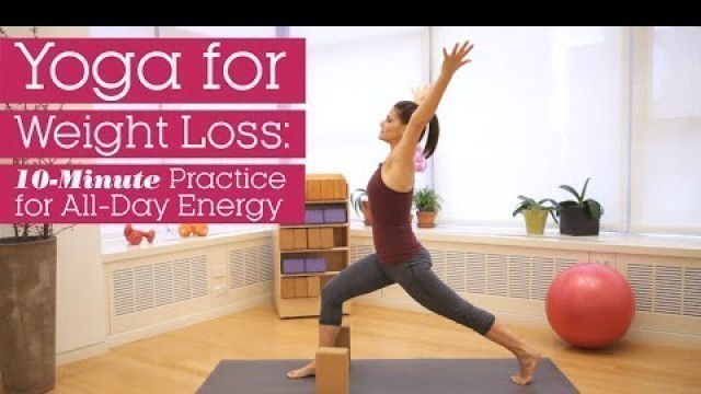 'Yoga for Weight Loss: 10-Minute Practice for All-Day Energy'