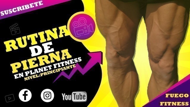 'RUTINA DE PIERNA PARA PRINCIPIANTES EN PLANET FITNESS'