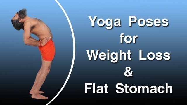 'Best Yoga Poses for Weight Loss & Flat Stomach | Swami Ramdev'