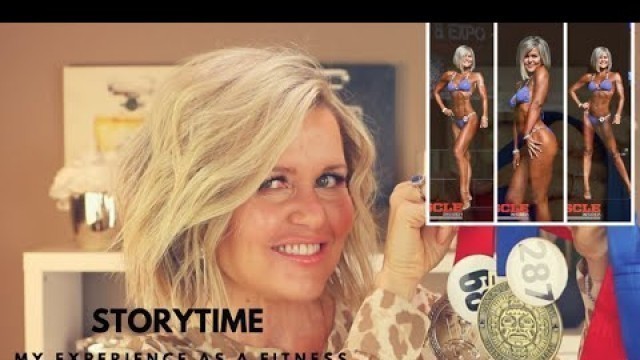 'Storytime - My experience as a Fitness Competitor - Masters Bikini 35+ & 45+'