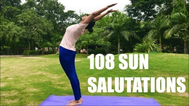 'Do 108 Surya Namaskars With Me! | 108 Surya Namaskar Count | Yogasan for Weight Loss|Sun Salutations'