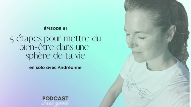 '5 étapes pour mettre du bien-être dans une sphère de ta vie'