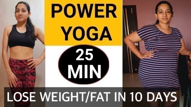 '25 Minute POWER YOGA Workout | Flat Belly + Weight Loss + Fat Loss In 10 Days | Lose Body Fat Fast'