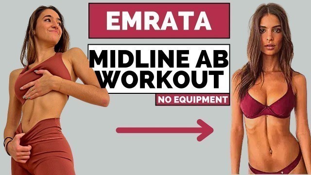 '5 MIN MIDLINE AB WORKOUT (PT. 4) - Emily Ratajkowski inspired // no equipment || Martina Levi'