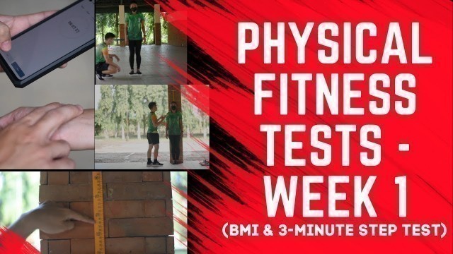 'PHYSICAL FITNESS TESTS  / WEEK 1 / BMI / 3-MINUTE STEP TEST / INSTRUCTIONAL VIDEO / PARA SA BATA'