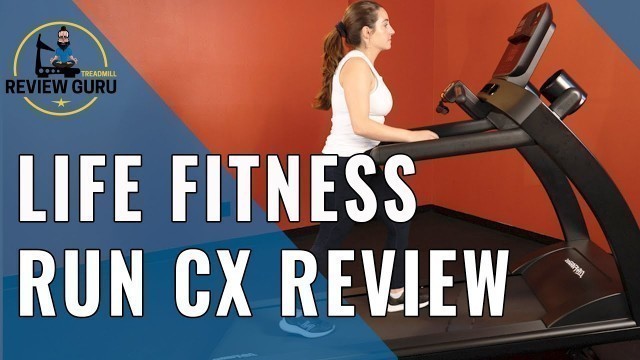 'Life Fitness Run CX Treadmill Review'