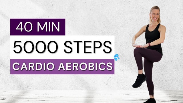 '5000 Steps CARDIO AEROBICS 