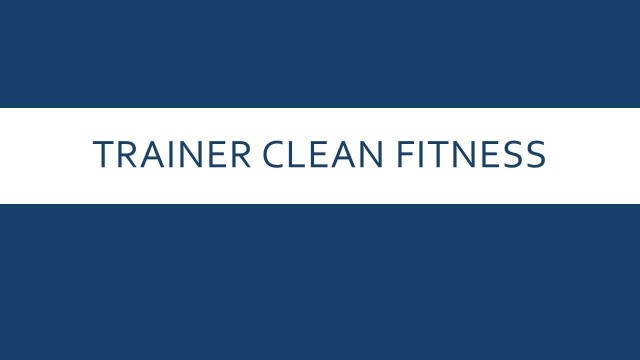 'นวัตกรรม TRAINER CLEAN FITNESS'